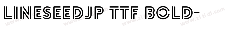 LINESeedJP_TTF Bold字体转换